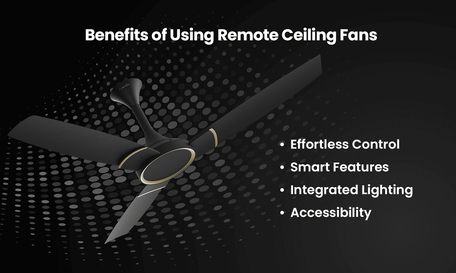 Remote control ceiling fan with smart features and integrated lighting benefits
