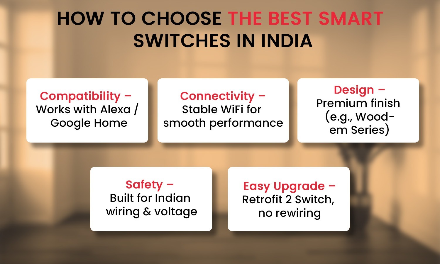 How to choose the best smart switches in India – compatibility, WiFi, design, safety, easy upgrade.