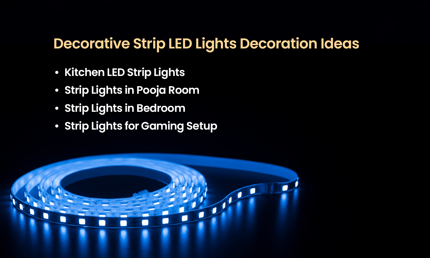 Decorative LED strip lights ideas for kitchen, bedroom, pooja room, and gaming setup