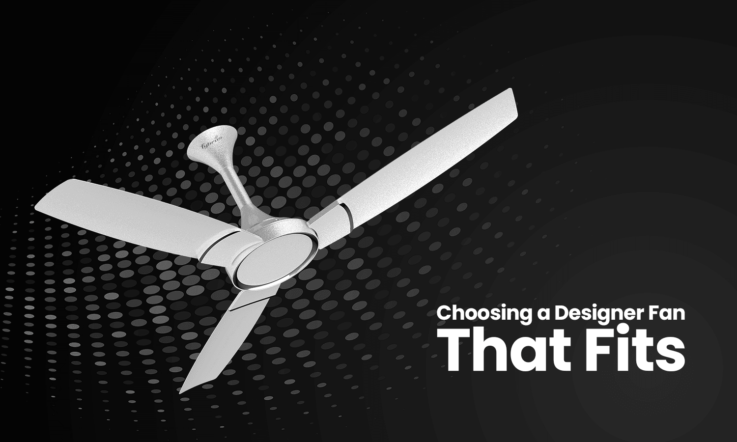 how to choose a ceiling fan)