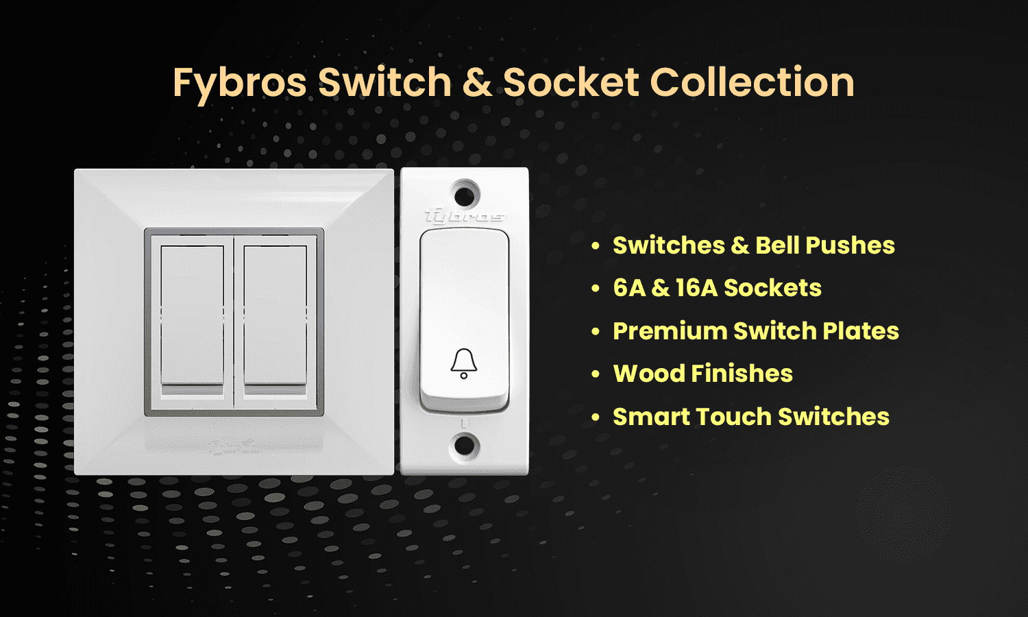  fybros switch & socket collection