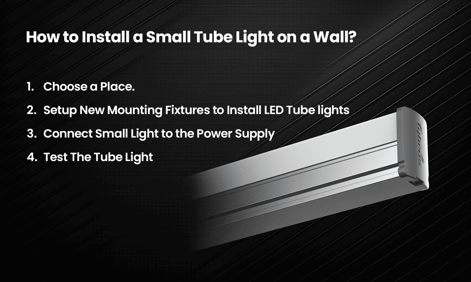 How to install a small LED tube light