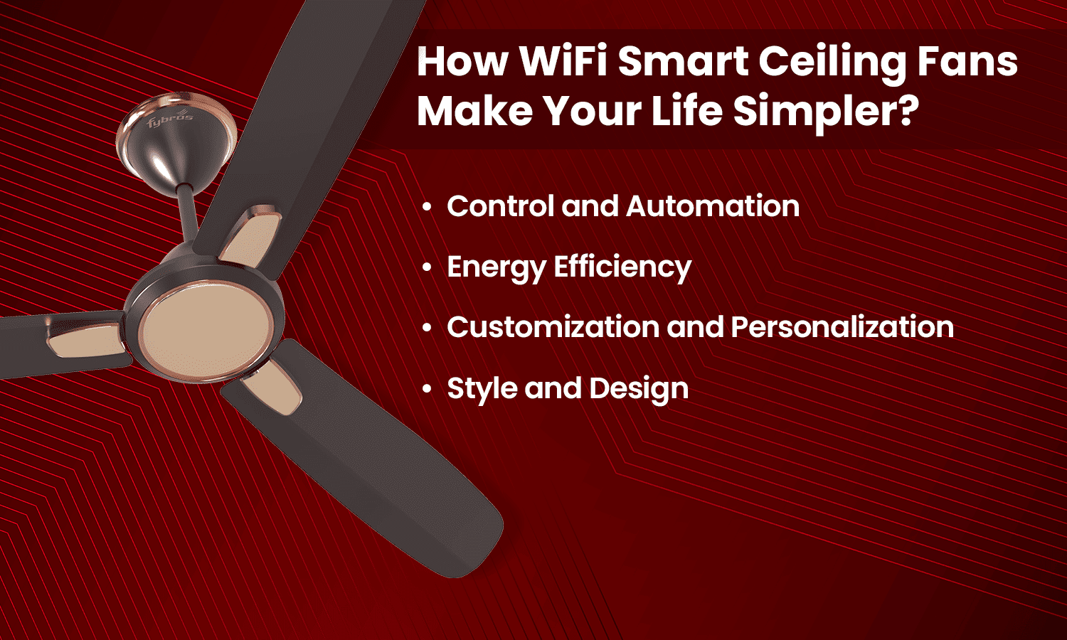 WiFi smart ceiling fan benefits – energy efficient, app control, modern design