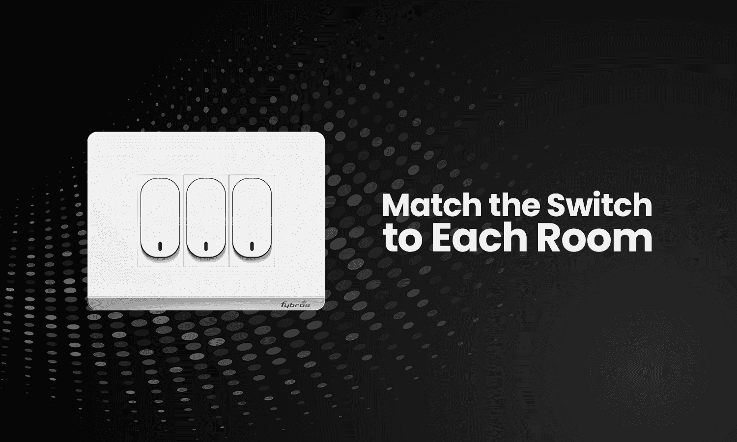 switches for each room