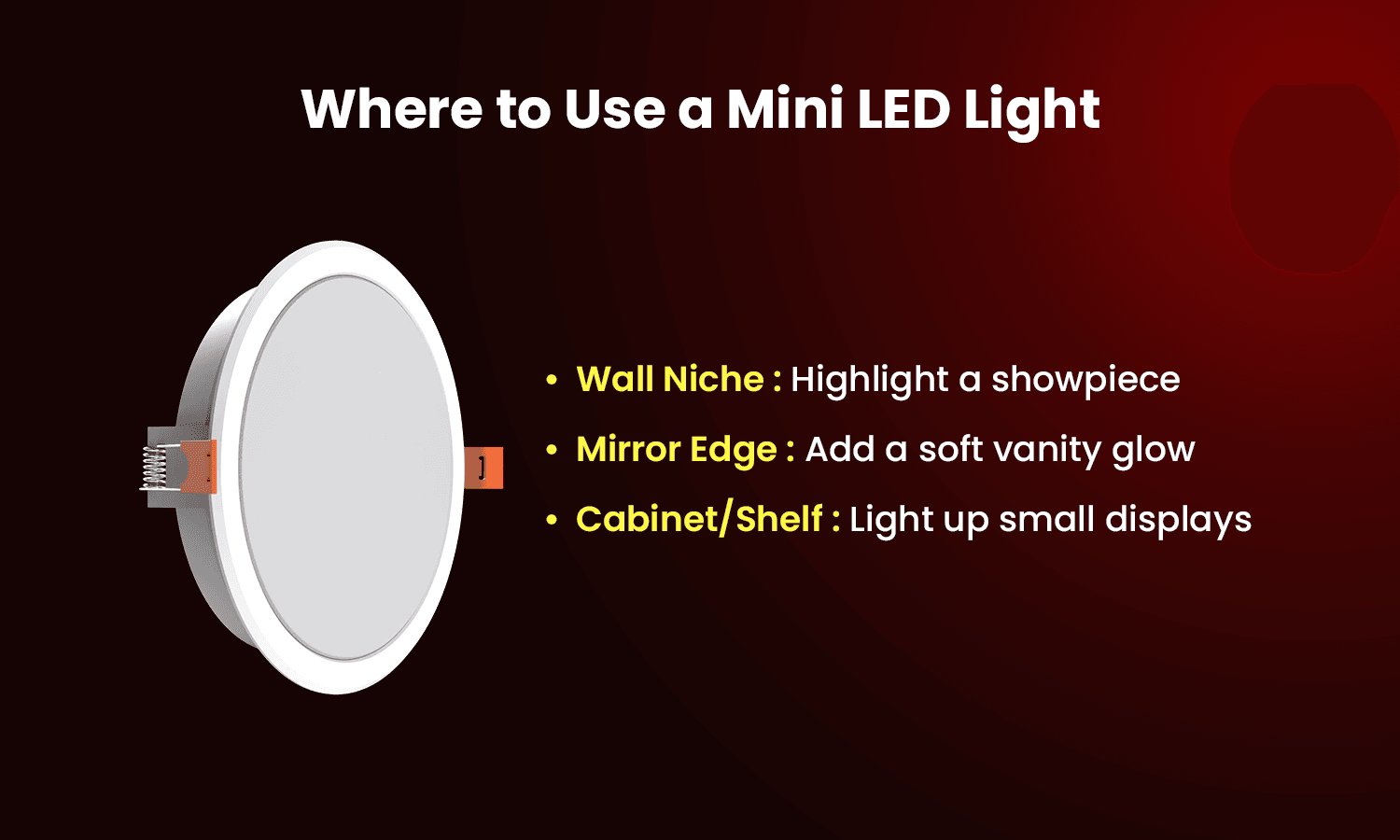 Mini LED light used in wall niches, mirror edges, cabinets, and shelves