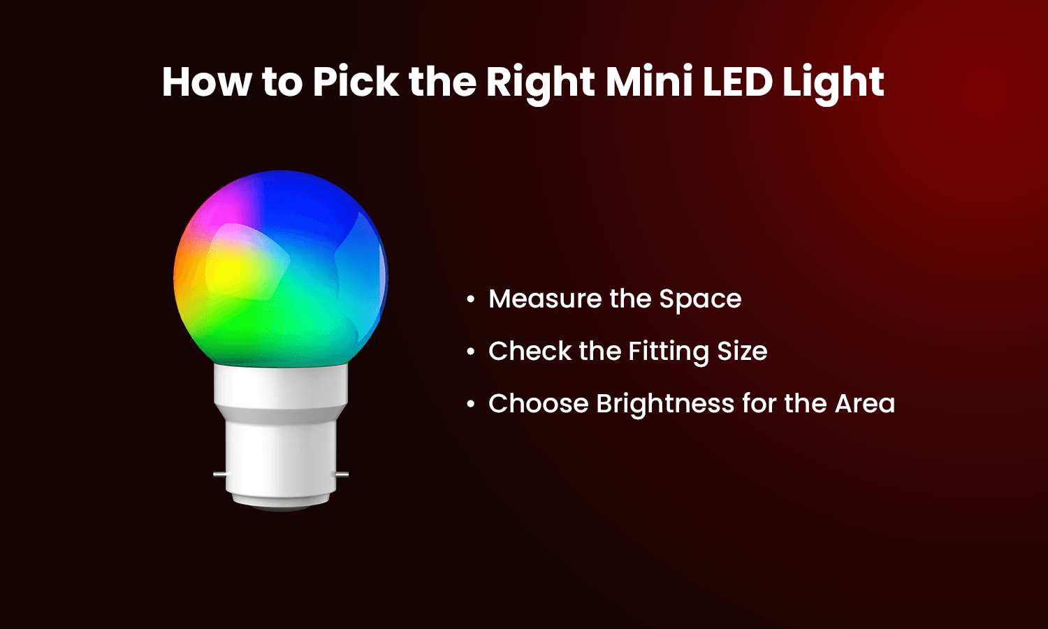 How to choose the right mini LED light by measuring space, fitting size, and brightness