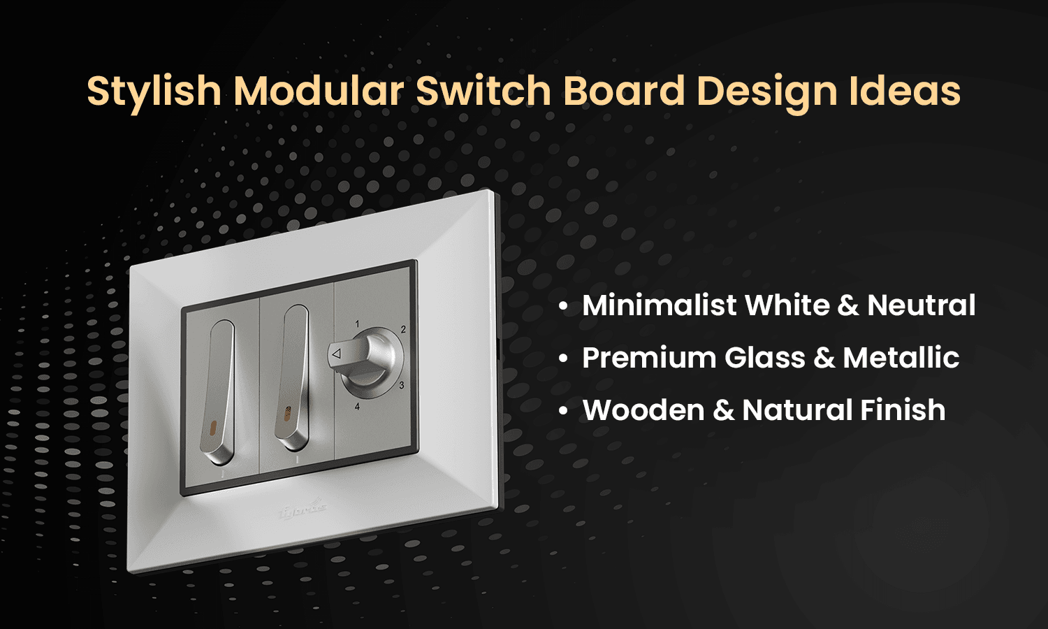 Modular switch board design ideas