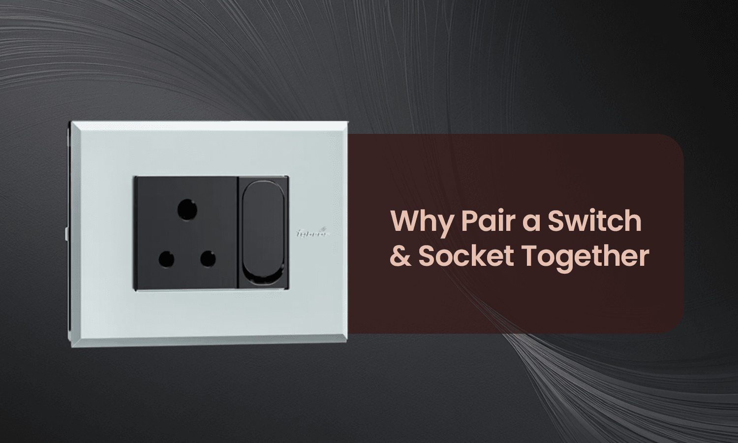 why pair a switch and socket