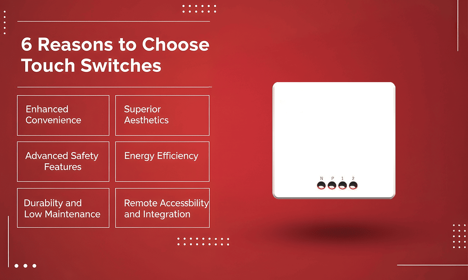 Benefits of modern touch switches with safety, efficiency, and smart features.