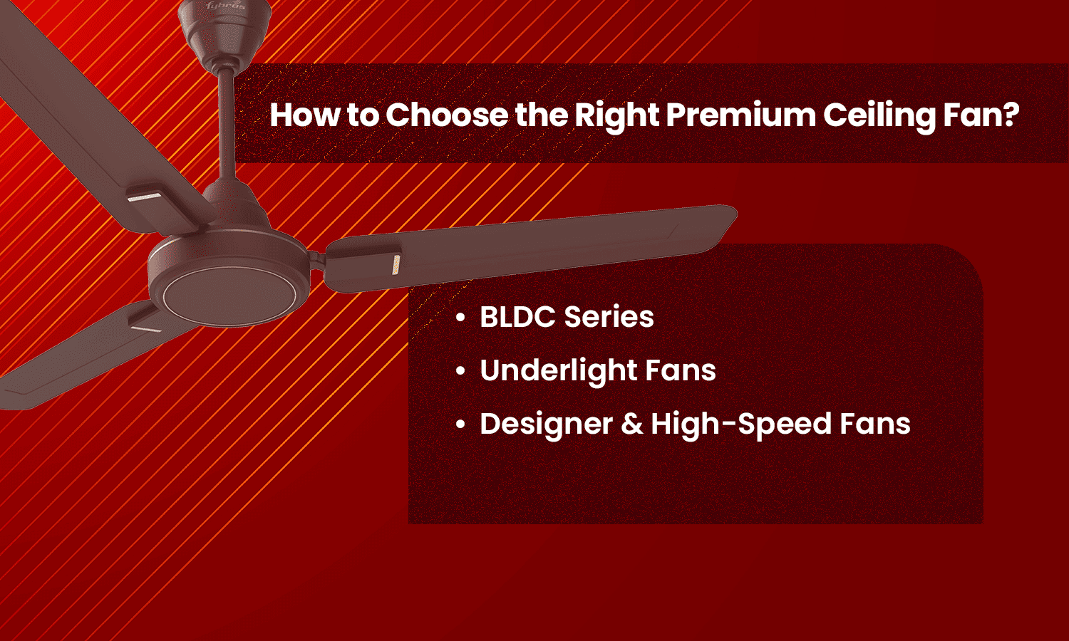 How to choose the right premium ceiling fan with BLDC and underlight features