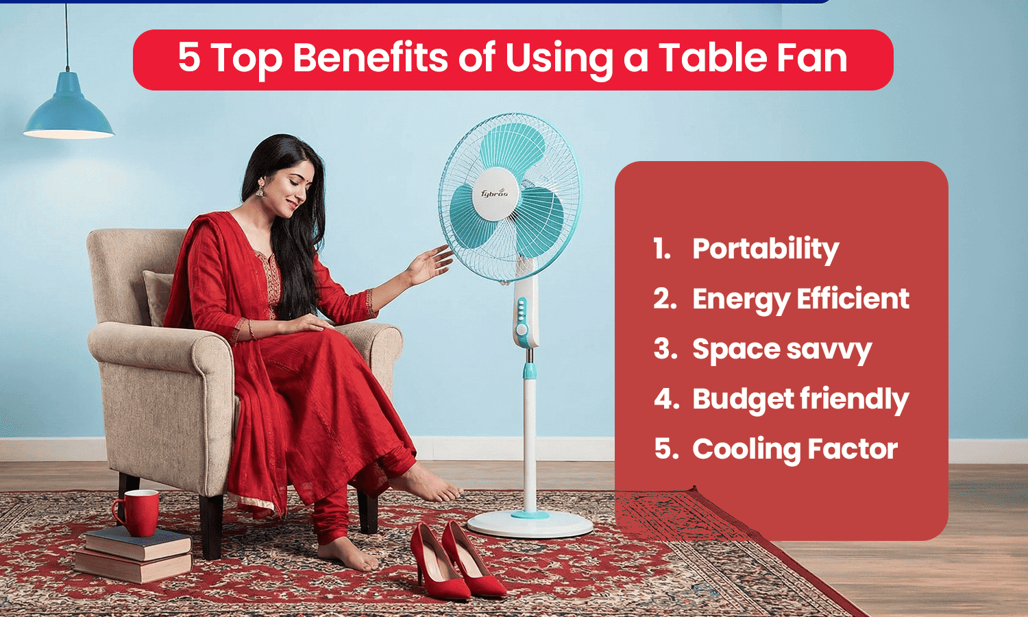 Fybros table fan with top benefits like portability, energy efficiency, and budget-friendly cooling.