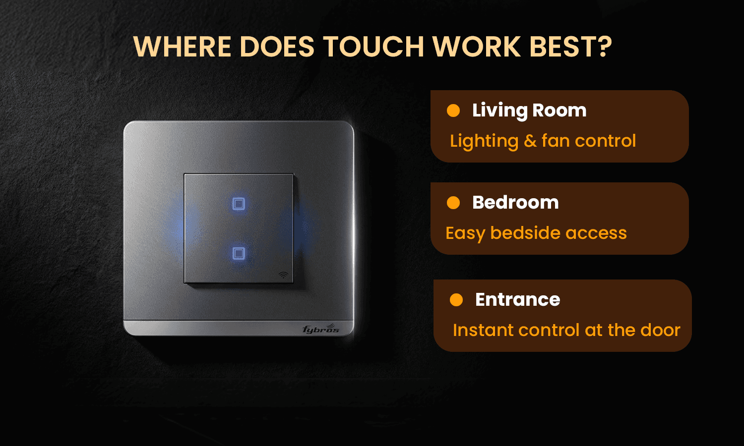 where touch switch works best