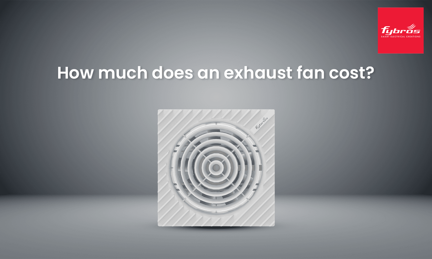 exhaust fan cost
