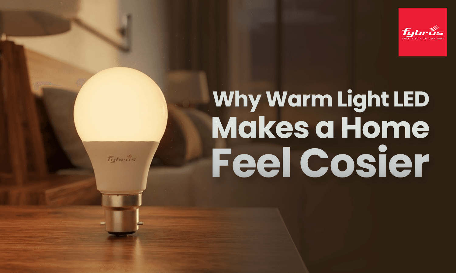 Warm light LED creating a cosy and comfortable atmosphere in a home
