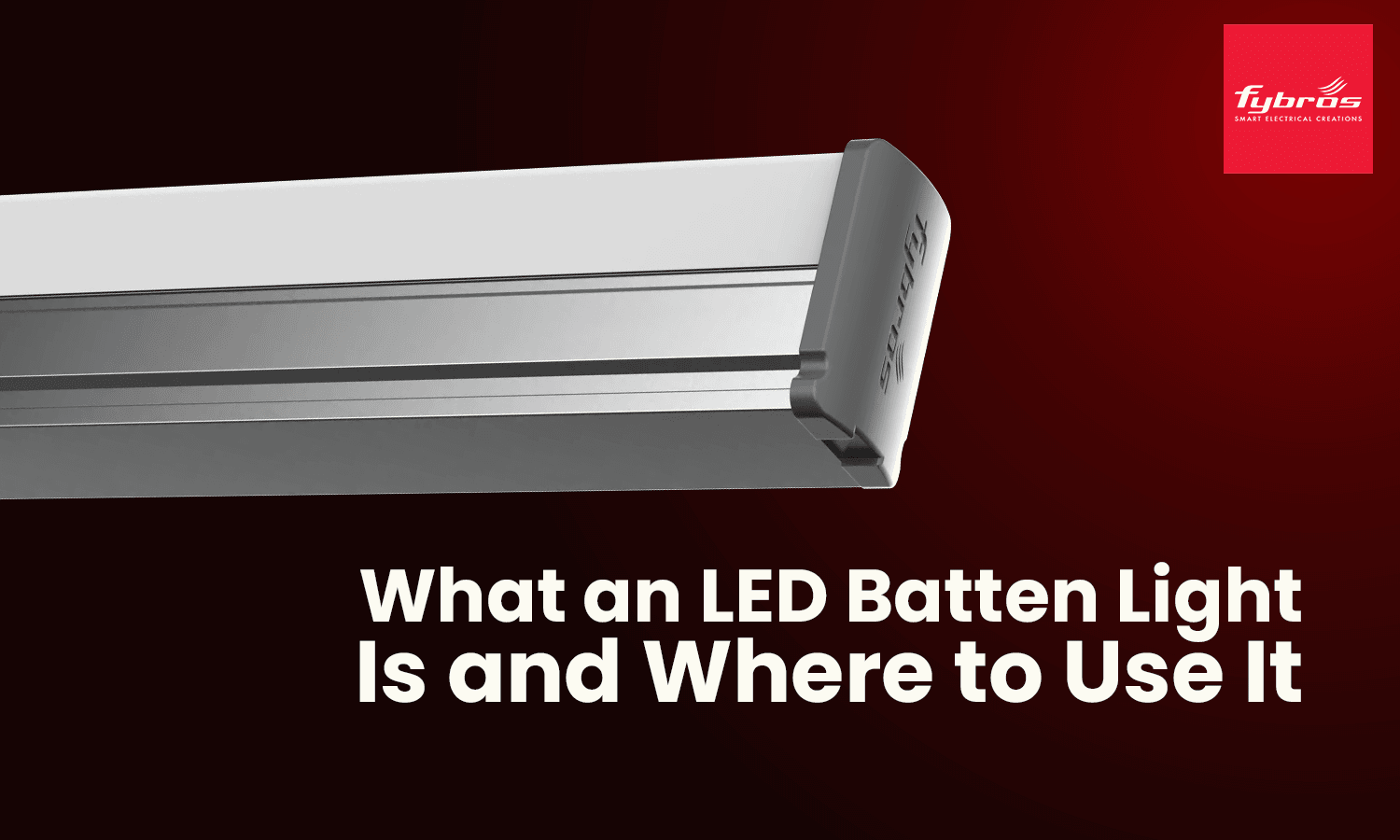  LED batten light for bright and even lighting in homes